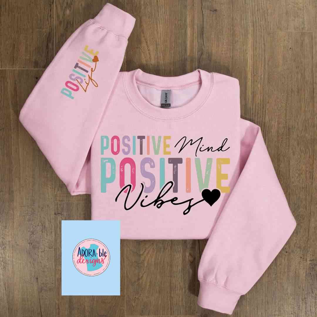 Positive Mind Positive Vibes Positive Life