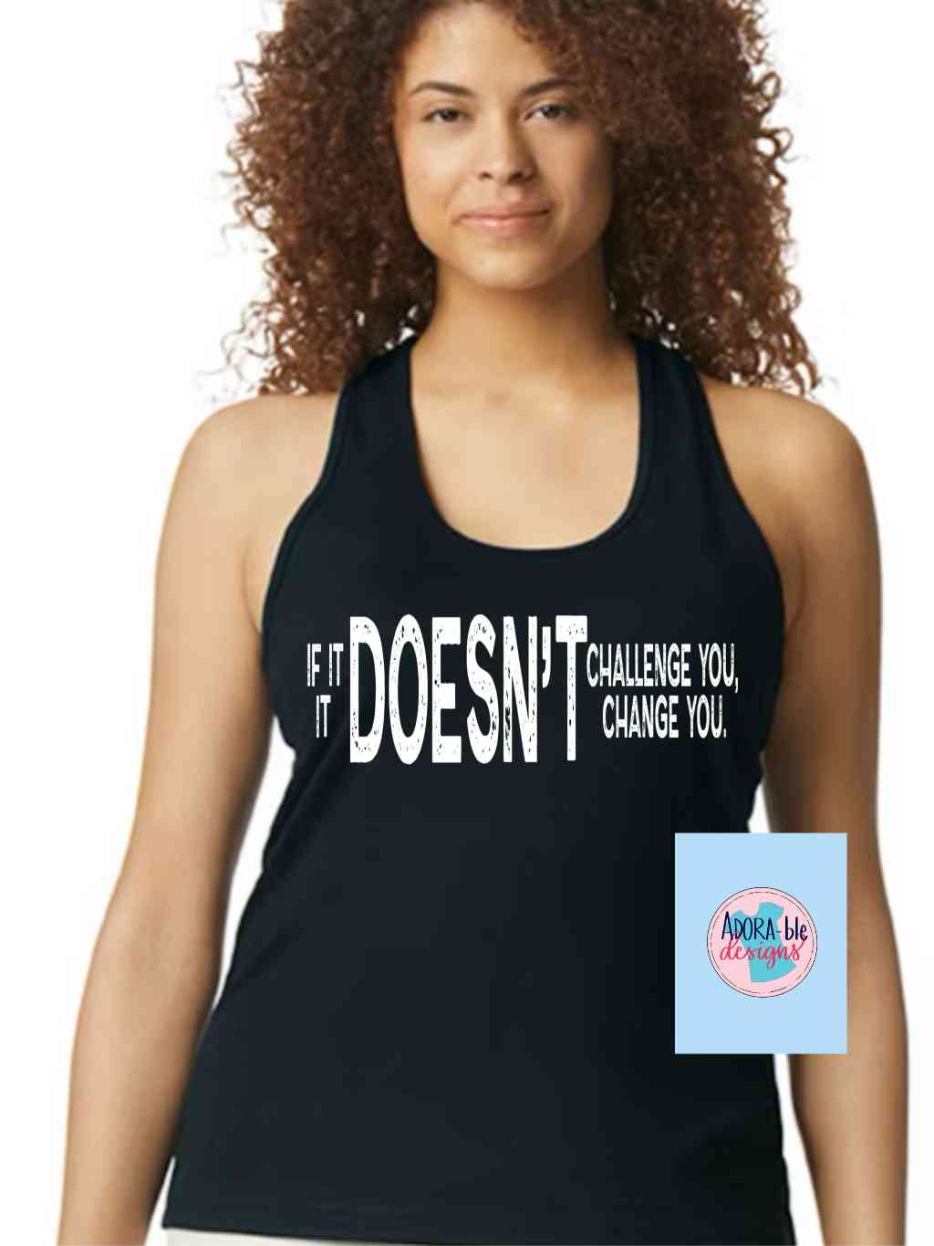 If It Doesn't Challenge You, It Doesn't Change You