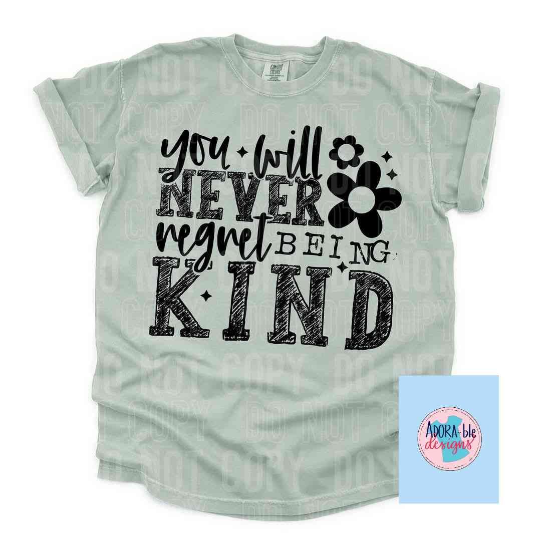 You Will Never Regret Being Kind