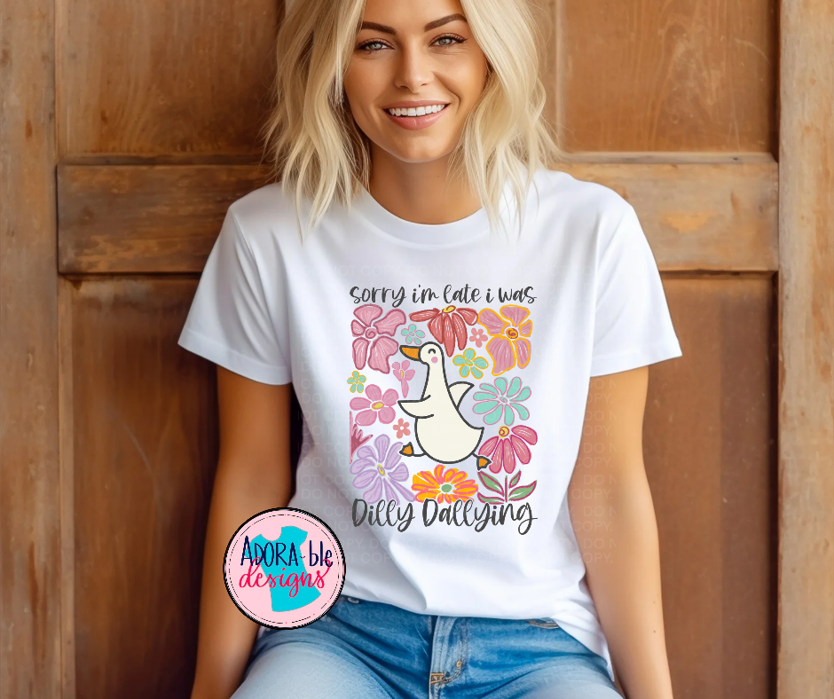 Sorry I'm Late, I was Dilly Dallying