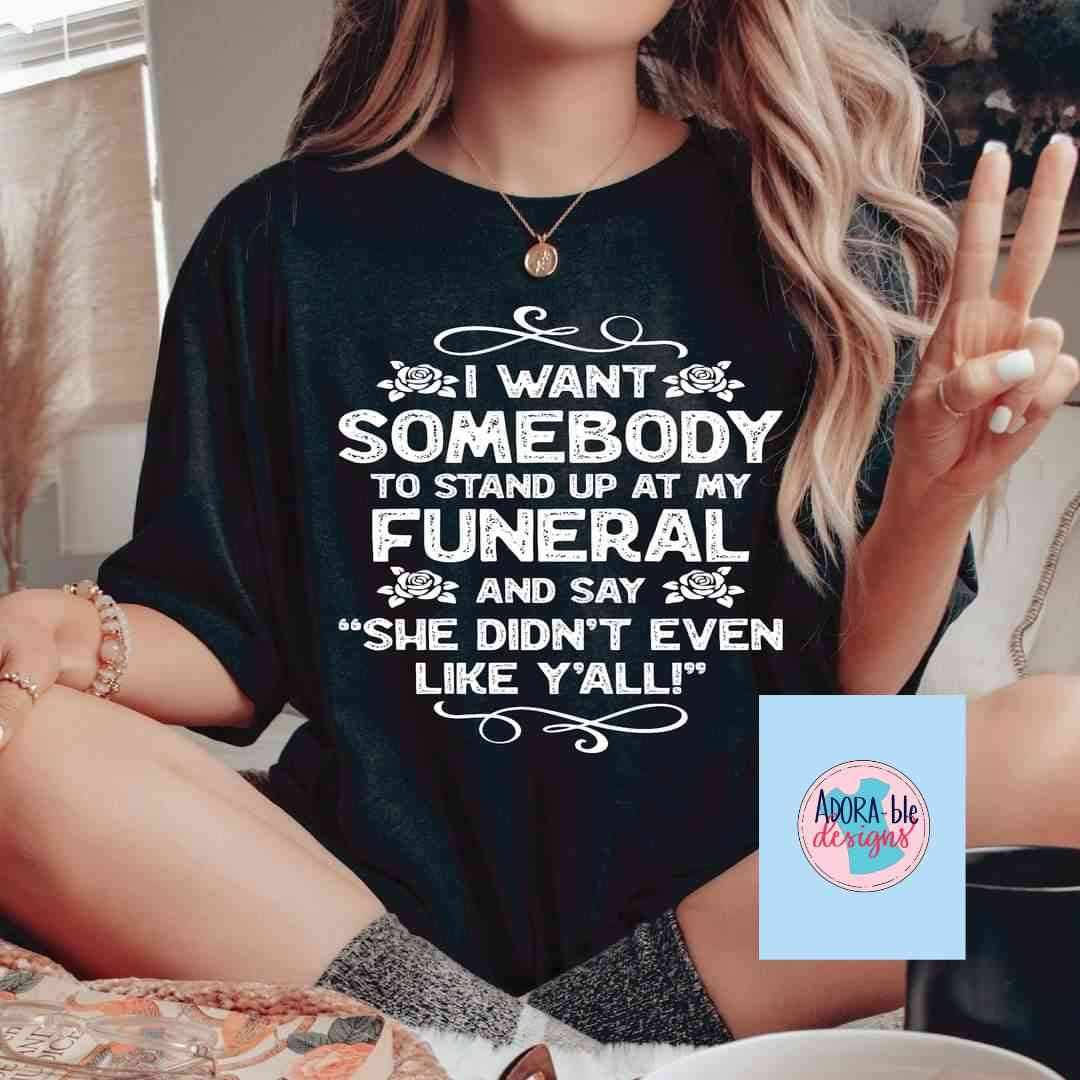Stand Up at My Funeral
