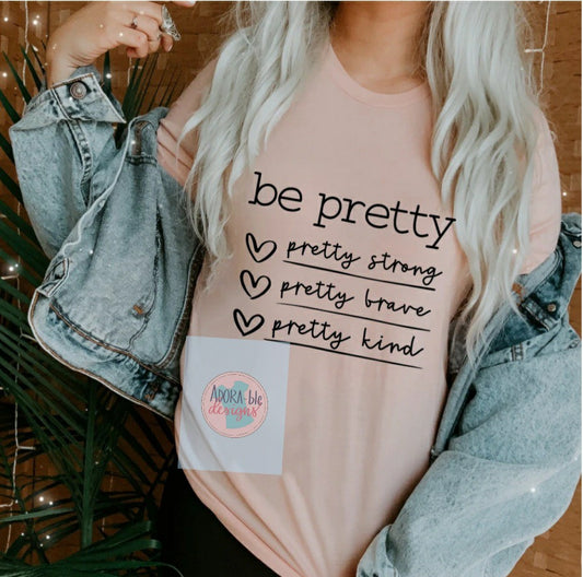 Be Pretty
