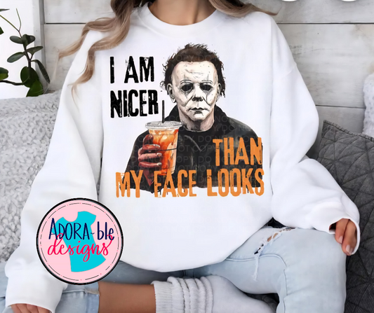 I Am Nicer Than My Face Looks