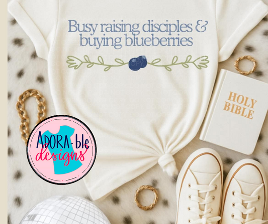 Busy Raising Disciples & Buying Blueberries