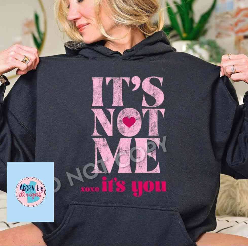 It's Not Me...It's You