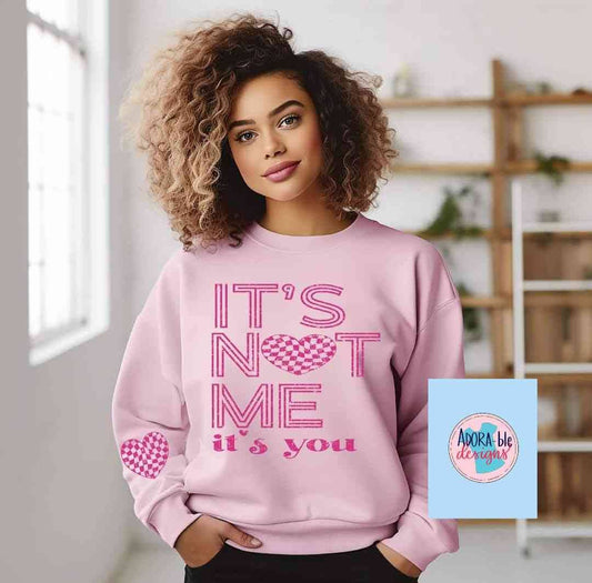 It's Not Me It's You