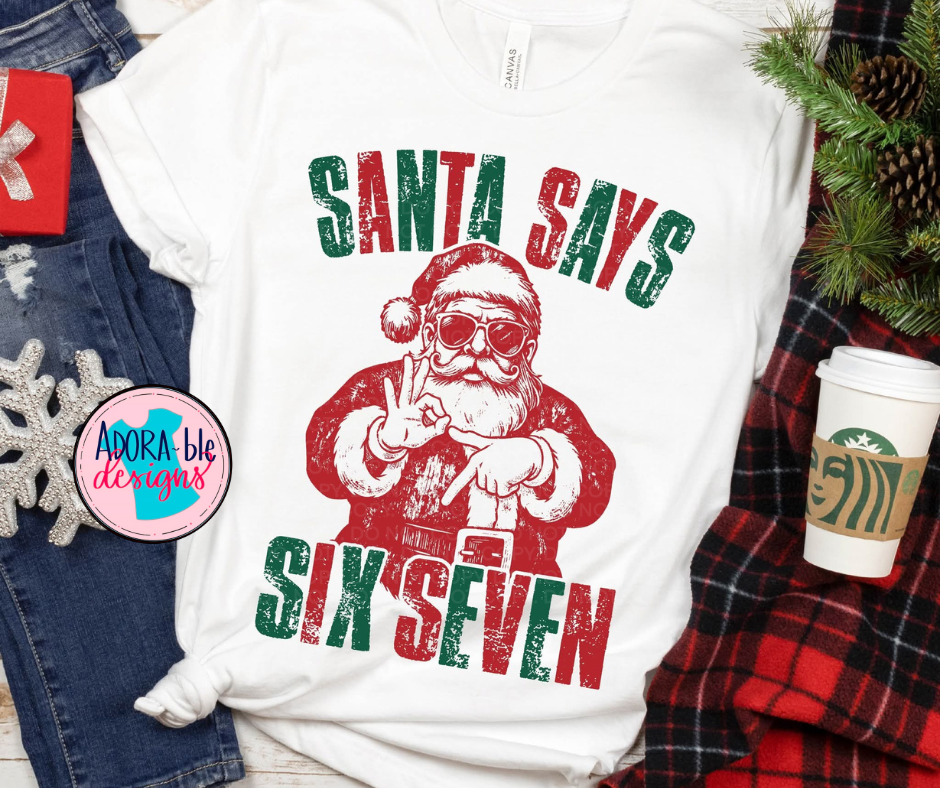 Santa Says Six Seven