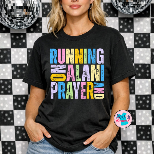 Running on Alani and Prayer