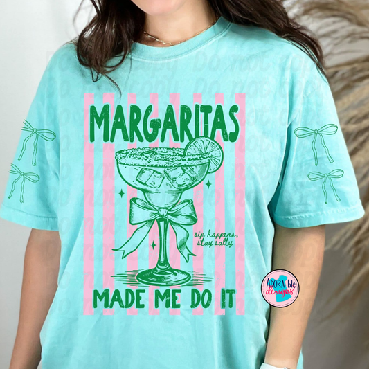 Margaritas Made Me Do It (oversized design)