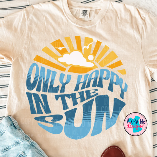 Only Happy in the Sun