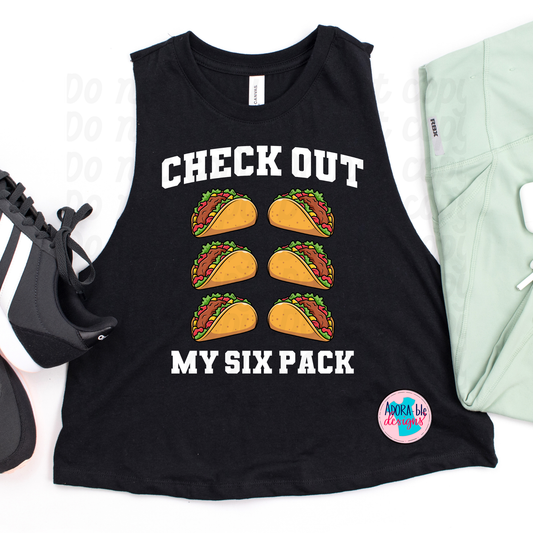 Check Out My Six Pack Tacos